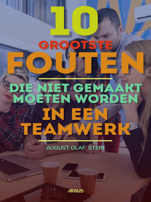 Title details for 10 Grootste fouten die niet gemaakt moeten worden in een teamwerk by August Olaf Stein - Available